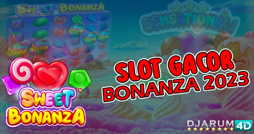 Slot Gacor Bonanza 2023 Djarum4d
